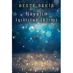 Hayalin Işıltılar İklimi - Beste Bekir - Cinius Yayınları