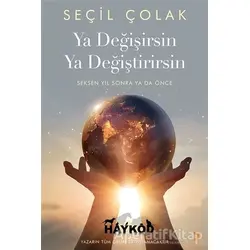 Ya Değişirsin Ya Değiştirirsin - Seçil Çolak - Cinius Yayınları