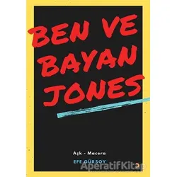 Ben ve Bayan Jones - Efe Gürsoy - Cinius Yayınları