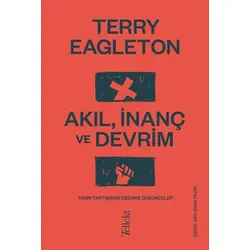 Akıl, İnanç ve Devrim - Terry Eagleton - Tellekt