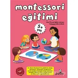 Montessori Eğitimi +5 Yaş - Afife Çoruk - Beyaz Panda Yayınları