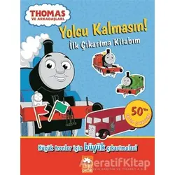 Yolcu Kalmasın – İlk Çıkartma Kitabım - Thomas ve Arkadaşları - Kolektif - Eksik Parça Yayınları