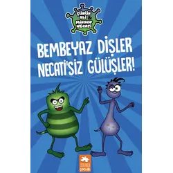 Bembeyaz Dişler Necati’siz Gülüşler! - Çürük Ali Mikrop Necati - Kolektif - Eksik Parça Yayınları