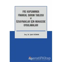 FRS Kapsamında Finansal Durum Tablosu ve Özkaynaklar İçin Muhasebe Uygulamaları