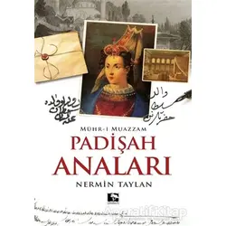 Padişah Anaları - Mühr-i Muazzam - Nermin Taylan - Çınaraltı Yayınları
