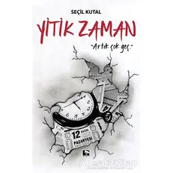 Yitik Zaman - Seçil Kutal - Çınaraltı Yayınları