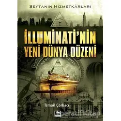 İlluminatinin Yeni Dünya Düzeni - İsmail Çorbacı - Çınaraltı Yayınları