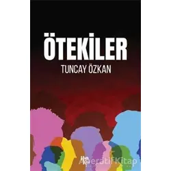Ötekiler - Tuncay Özkan - Halk Kitabevi