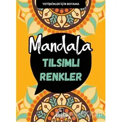 Tılsımlı Renkler - Mandala - Kolektif - Olimpos Yayınları