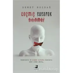 Geçmiş Susarak Silinmez - Demet Bozdağ - Olimpos Yayınları