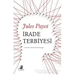İrade Terbiyesi - Jules Payot - Olimpos Yayınları