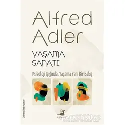 Yaşama Sanatı - Alfred Adler - Olimpos Yayınları