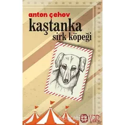 Kaştanka Sirk Köpeği - Anton Pavloviç Çehov - Yar Yayınları
