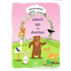 Sabırlı Ayı ve Dostları - Hikayelerle Değerlerim - Engin Nigar - Diyanet İşleri Başkanlığı