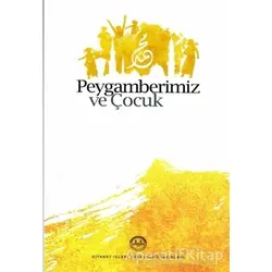 Peygamberimiz ve Çocuk - Kolektif - Diyanet İşleri Başkanlığı