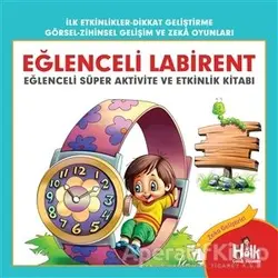 Eğlenceli Labirent - Eğlenceli Süper Aktivite ve Etkinlik Kitabı - Ferhat Çınar - Halk Kitabevi