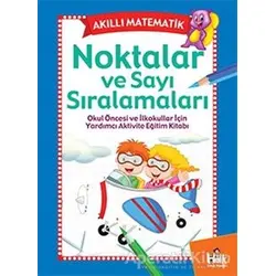 Akıllı Matematik - Noktalar ve Sayı Sıralamaları - Kolektif - Halk Kitabevi