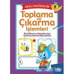 Akıllı Matematik - Toplama ve Çıkarma İşlemleri - Kolektif - Halk Kitabevi
