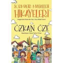 Sormagir Mahallesi Hikayeleri - Olağanüstü Parlak Bir Fikir: Ucuz Roket Yakıtı