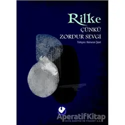Çünkü Zordur Sevgi - Rainer Maria Rilke - Cem Yayınevi