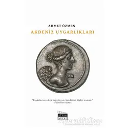 Akdeniz Uygarlıkları - Ahmet Özmen - Siyah Beyaz Yayınları