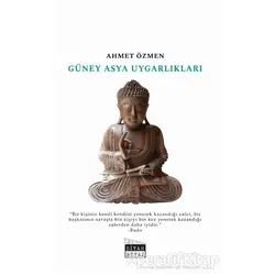 Güney Asya Uygarlıkları - Ahmet Özmen - Siyah Beyaz Yayınları