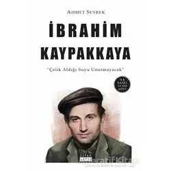 İbrahim Kaypakkaya - Ahmet Seyrek - Siyah Beyaz Yayınları