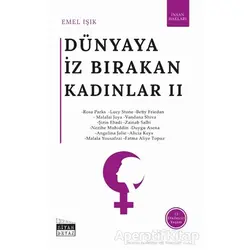 Dünyaya İz Bırakan Kadınlar 2 - Emel Işık - Siyah Beyaz Yayınları