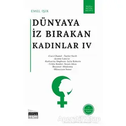 Dünyaya İz Bırakan Kadınlar 4 - Emel Işık - Siyah Beyaz Yayınları