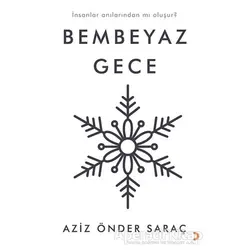 Bembeyaz Gece - Aziz Önder Saraç - Cinius Yayınları