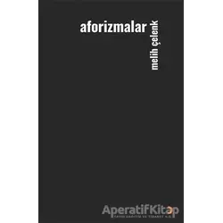 Aforizmalar - Melih Çelenk - Cinius Yayınları