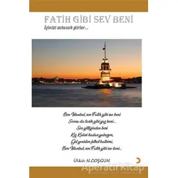 Fatih Gibi Sev Beni - Ülkü N. Coşgun - Cinius Yayınları