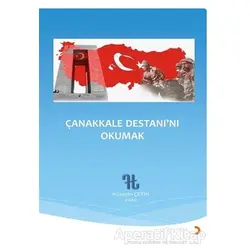 Çanakkale Destanı’nı Okumak - Hüseyin Çetin - Cinius Yayınları