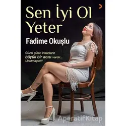 Sen İyi Ol Yeter - Fadime Okuşlu - Cinius Yayınları
