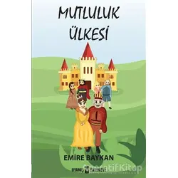 Mutluluk Ülkesi - Emire Baykan - Uyanış Yayınevi