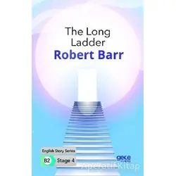 The Long Ladder - İngilizce Hikayeler B2 Stage 4 - Robert Barr - Gece Kitaplığı