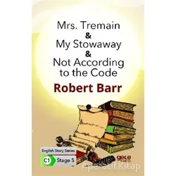 Mrs. Tremain - My Stowaway - Not According to the Code - İngilizce Hikayeler C1 Stage 5