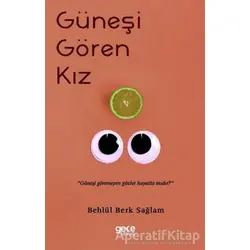 Güneşi Gören Kız - Behlül Berk Sağlam - Gece Kitaplığı