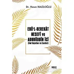 Ebü’l-Berekat Nesefi ve Adudüddin İci - Hasan Haliloğlu - Gece Kitaplığı