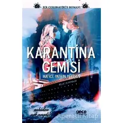 Karantina Gemisi - Hatice Yatkın Yetişen - Gece Kitaplığı