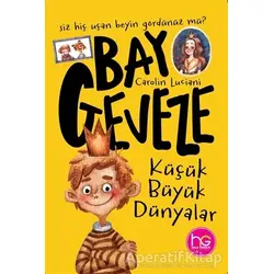 Bay Geveze - Küçük Büyük Dünyalar - Carolin Luciani - Halk Kitabevi