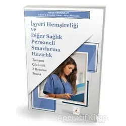 İşyeri Hemşireliği ve Diğer Sağlık Personeli Sınavlarına Hazırlık Tamamı Çözümlü 5 Deneme Sınavı