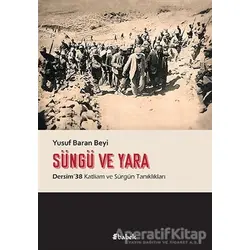 Süngü ve Yara - Yusuf Baran Beyi - Babek Yayınları