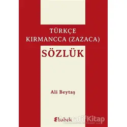 Türkçe-Kırmancca (Zazaca) Sözlük - Ali Beytaş - Babek Yayınları