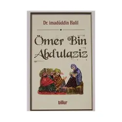 Ömer Bin Abdulaziz - İmadüddin Halil - Billur Yayınları