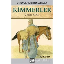 Kimmerler - Unutulmuş Krallıklar - Ali Narçın - Halk Kitabevi