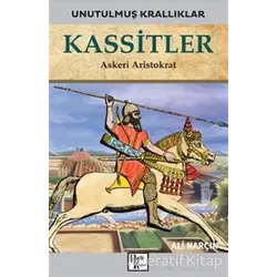Kassitler - Unutulmuş Krallıklar - Ali Narçın - Halk Kitabevi