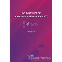 LGB Bireylerde Bağlanma ve Ruh Sağlığı - Zeynep Set - Artikel Yayıncılık
