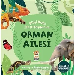 Orman Ailesi - Bilgi Dolu İlk Kitaplarım - Kevser Aya - Sincap Kitap