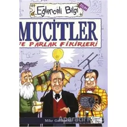 Mucitler ve Parlak Fikirleri - Mike Goldsmith - Eğlenceli Bilgi Yayınları